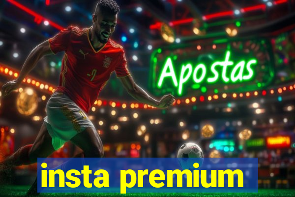 insta premium